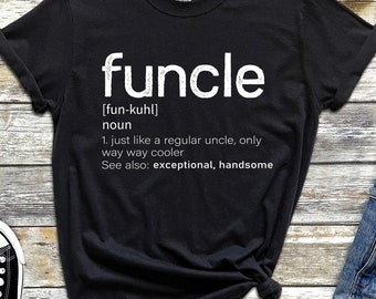 Funcle Shirt Description Best Uncle Gifts From Niece Funny Birthday Tshirt for Uncle Gift for Uncle Tee From Nephew Shirts for Uncle