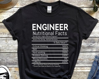 Engineer Nutritional Facts T-shirt, Engineering Gift, Software Programmer, Mechanical Engineering Shirt, Funny Engineering Nerd Tee Unisex