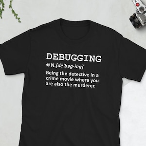 Debugowanie Definicja T-shirt, Zabawna koszulka do kodowania, Programista Debugowanie T-shirt, Zabawna koszulka do programowania, Prezent dla programisty internetowego, Zabawna koszulka dla nerda