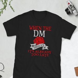 Dungeon Master T Shirt, Dungeon Master Gift, DM Tshirt, When The Dungeon Master Smiles Shirt, DnD T Shirt, Dungeons and Dragons Shirt Unisex