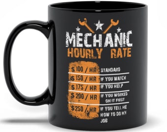 Mechanic Hourly Rate Mug, Mechanic Mug, Mechanic Work Coffee Mug, Birthday Gift For A Mechanic, Funny Mechanic Mugs, Mechanic Coffee Cup