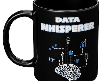 Data Whisperer Mug, Data Coffee Mugs, Data Analyst Mug, Data Cup, Scientist Mug 11oz, Machine Learning Programmer Gift, Big Data Coffee Mug