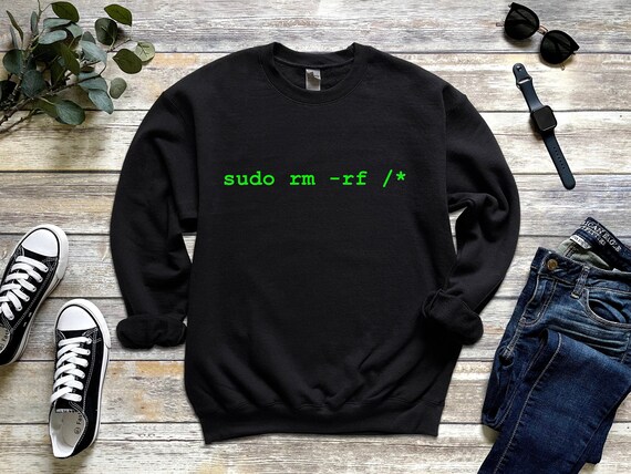 Linux Sweatshirt, Sudo Rm Rf Hoodie, Funny Linux Gift, Ubuntu