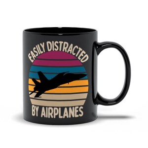 Easily Distracted By Airplanes Mug, Aviation Gift, Planes Lover, Pilot Cup, Aviator Gift, Funny Plane Mug For Birthday, Fighter Airplane Cup