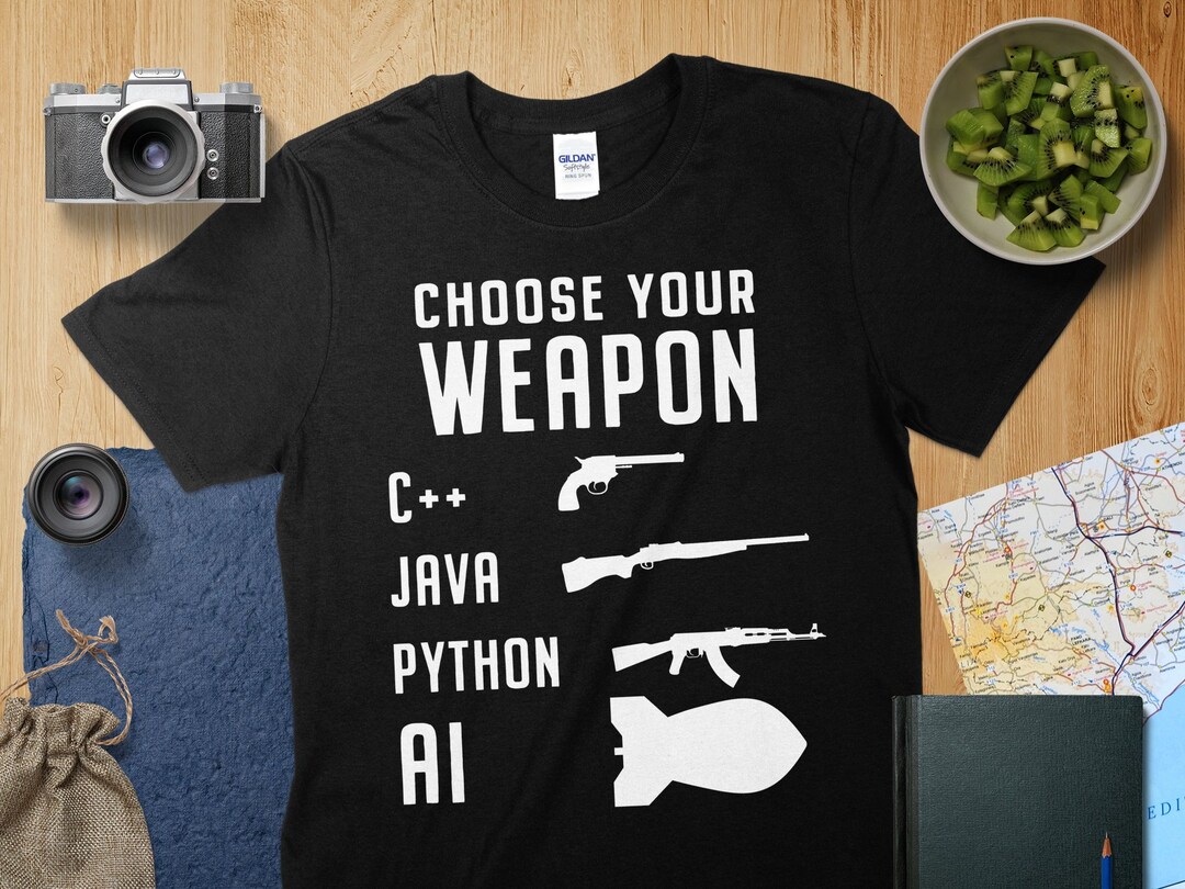 Choose Your Weapon T-shirt, Programming Languages, Funny C Java Python ...