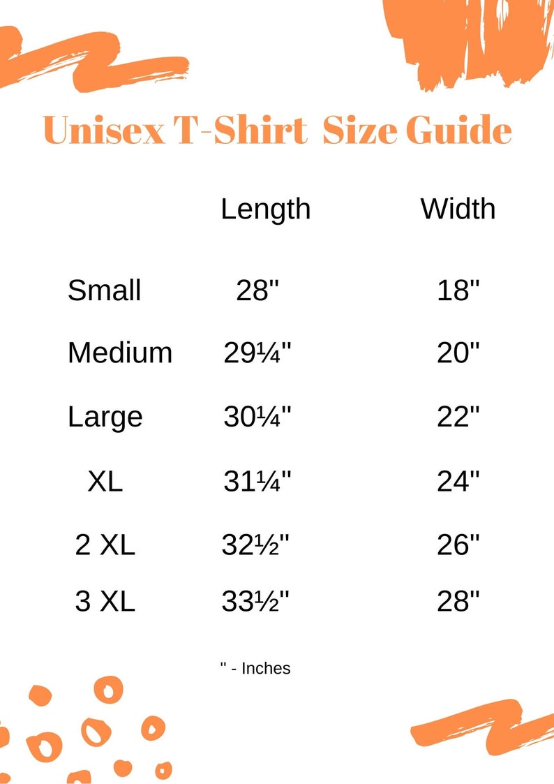 May include: Unisex T-shirt size guide with measurements in inches for sizes small, medium, large, XL, 2XL, and 3XL. The chart shows the length and width of each size.