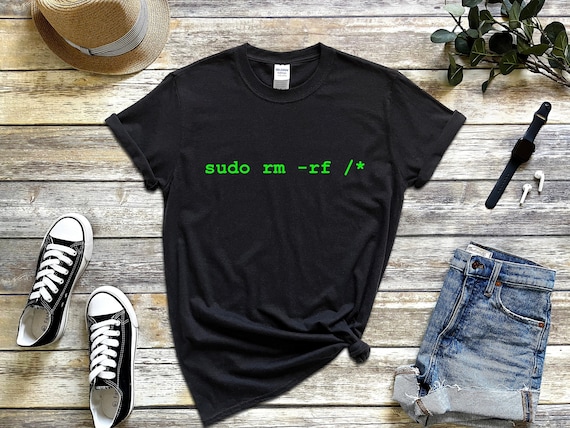 Linux Shirt, Sudo Rm Rf Tshirt, Funny Linux Gift, Ubuntu T Shirt