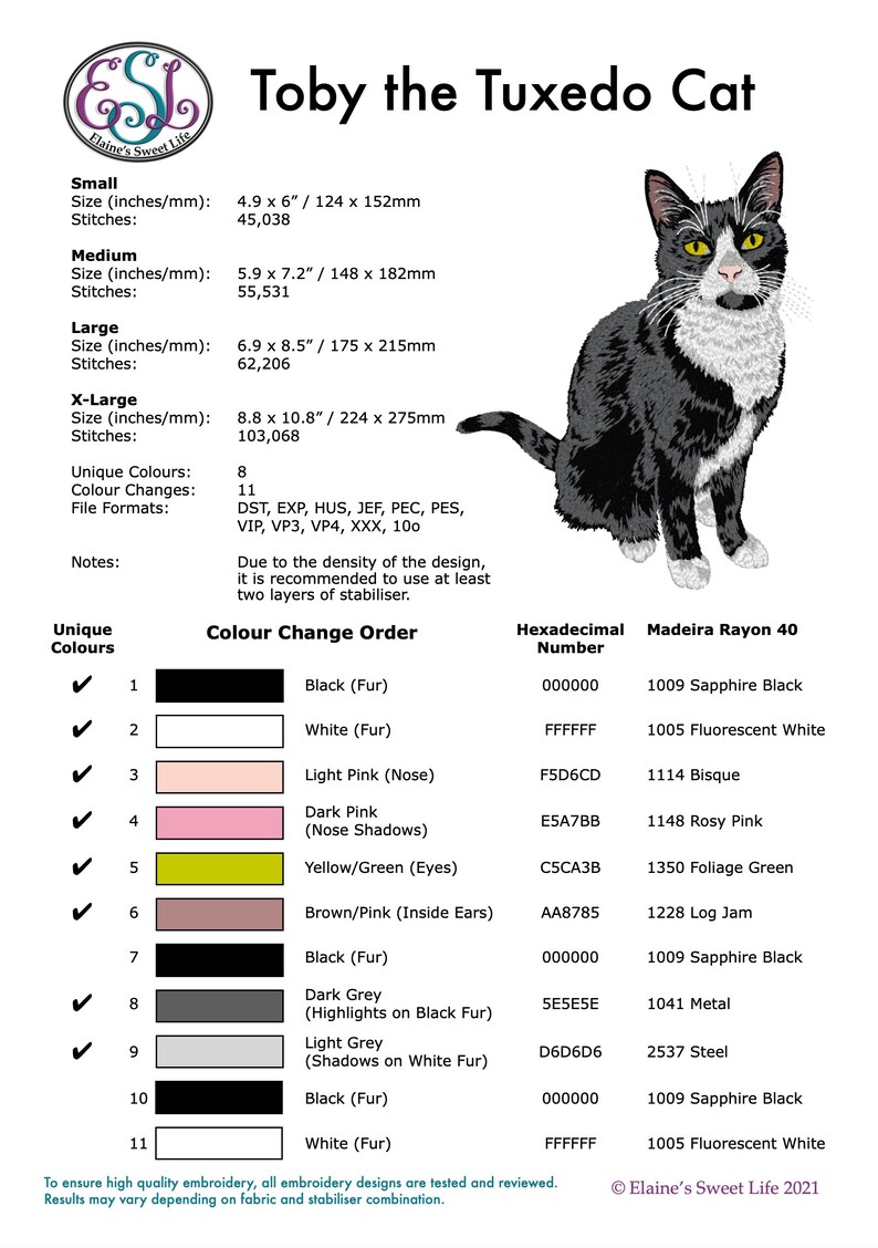 May include: A black and white tuxedo cat embroidery design pattern. The design includes 11 color changes and is available in 8 different file formats. The design is 8.8 inches by 10.8 inches and has 103,068 stitches.