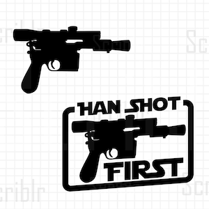 Star Wars Han Solo Blaster Han Shot First Cut Image Vector SVG PNG