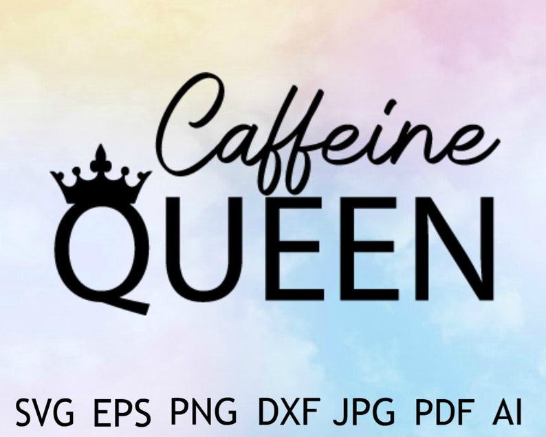 Free Free Coffee Queen Svg 348 SVG PNG EPS DXF File