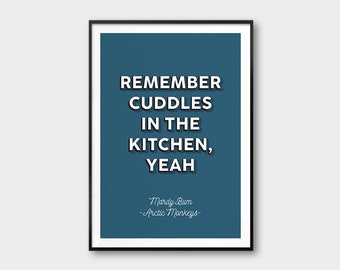 Cuddles in the Kitchen, Arctic Monkeys - Mardy Bum, Lyrics Print - A5 A4 A3 A2 Poster