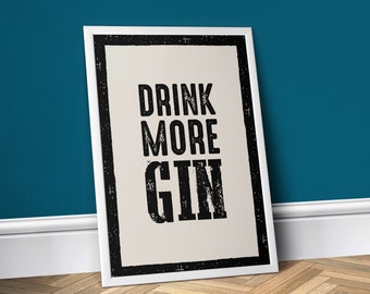 Drink More Gin - Colour, Poster, Print