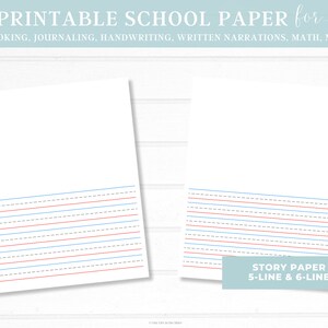 May include: Printable school paper with blue and red lines. The paper is designed for notebooking, journaling, handwriting, written narrations, math, and mapping. The text "STORY PAPER 5-LINE & 6-LINE" is at the bottom of the paper.