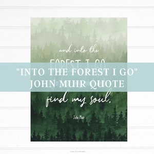Dans la forêt je vais perdre mon esprit et trouver mon âme, citation de John Muir, art mural, citation inspirante, cadeau amoureux de la nature, citation de la nature, randonnée