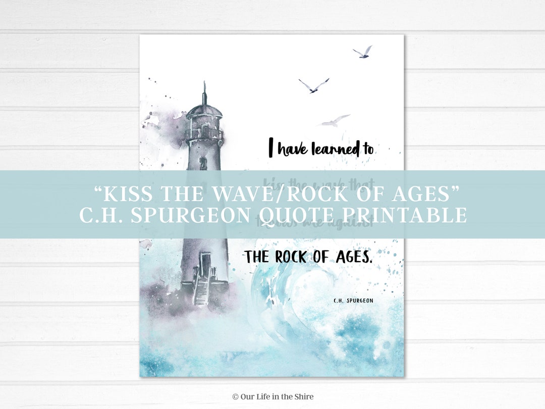 Christian Wall Art, Charles Spurgeon Quote, Rock of Ages Kiss