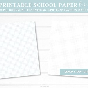 May include: Two printable school paper templates. The left template is a grid paper with light blue lines. The right template is a quad and dot grid paper with white dots on a white background. The text "QUAD & DOT GRID" is at the bottom of the right template.