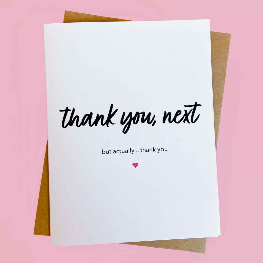Thank You Next but Actually Thank You Blank Card - Ariana Grande ...