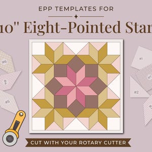 May include: EPP templates for 10" Eight-Pointed Star featuring a central geometric star pattern in shades of pink, brown, and gold. The image includes numbered paper templates, a yellow rotary cutter, and the text EPP TEMPLATES FOR 10" Eight-Pointed Star.