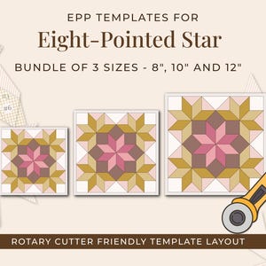 May include: EPP templates for Eight-Pointed Star in a bundle of 3 sizes: 8", 10", and 12". The image displays three square quilt block designs featuring pink, brown, and gold star patterns, accompanied by a yellow rotary cutter and numbered paper pieces.