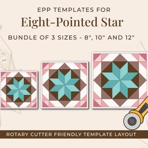 May include: EPP templates for Eight-Pointed Star in a bundle of 3 sizes: 8", 10", and 12". The image displays three square quilt blocks featuring a teal, brown, and pink star pattern, surrounded by numbered paper templates and a rotary cutter.