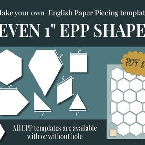 Può includere: Sette modelli bianchi da 1 pollice per patchwork inglese in varie forme geometriche, inclusi esagoni, quadrati, triangoli e rombi. Il testo recita: Make your own English Paper Piecing templates SEVEN 1" EPP SHAPES, PDF & SVG, All EPP templates are available with or without hole.