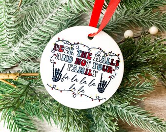 Funny Christmas Ornament: Deck the Halls, Not Family - Secret Santa Gift