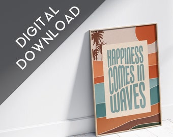 Happiness Comes in Waves - Retro Look - Printable Poster - Digital Download