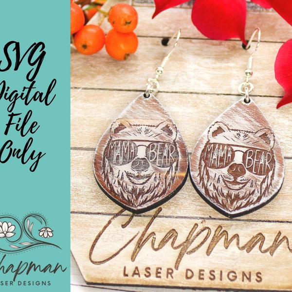 Mama Bear Laser Earring File / Engraved Earring / Digital Laser File / SVG / Digital File Only / Laser Cut Jewelry