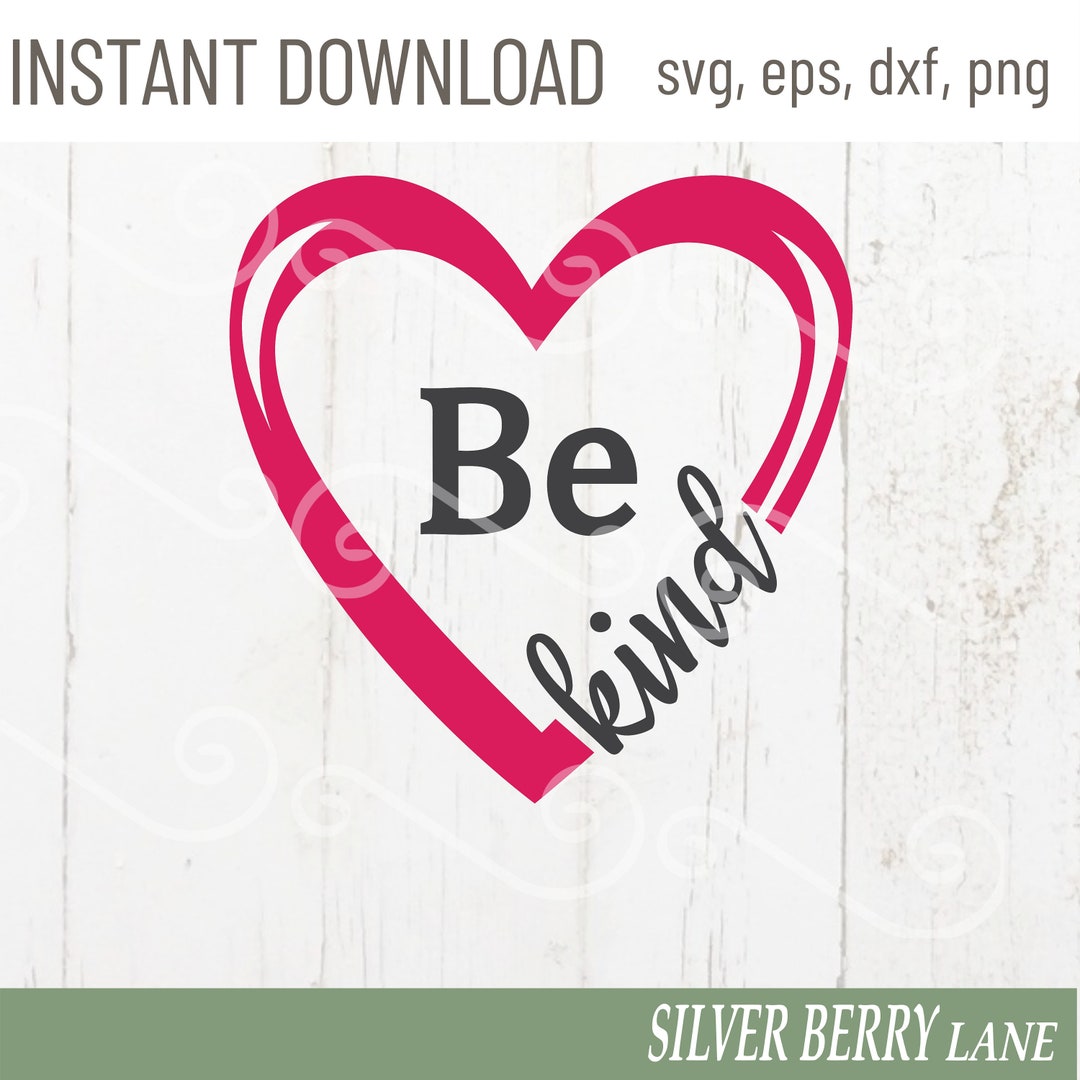 Be Kind Heart Svgbe Kind Svgheart Svgkindness Heart Svgspread