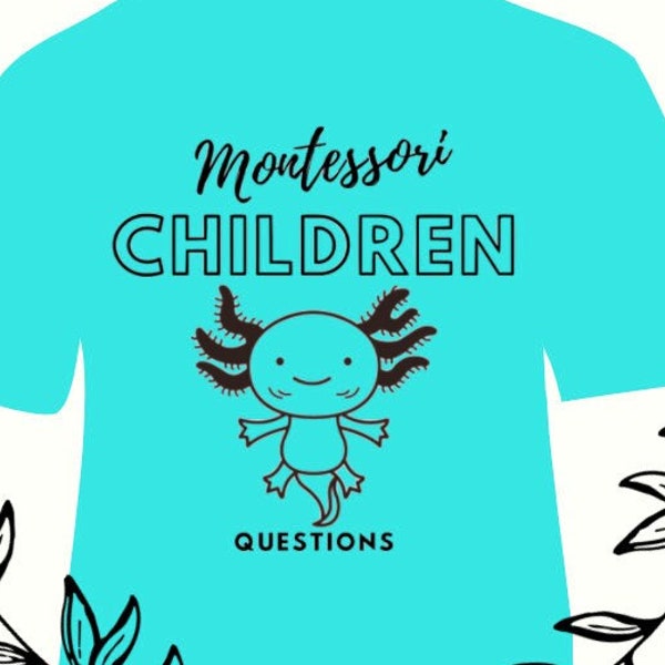 Montessori Children Axolotl Questions