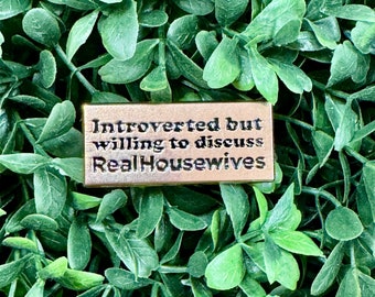 Introverted But Willing To Discuss Real Housewives Enamel Pin
