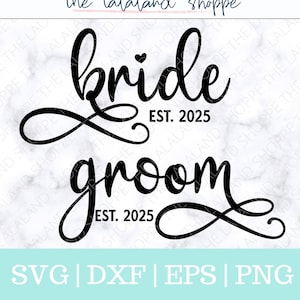 Bride and Groom SVG for DIY wedding projects, Wedding svg design, Wedding Reception, bride groom t-shirt, bride svg, groom svg, est 2025