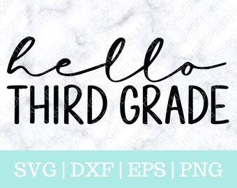 Third Grade Svg, Third Grader Png, Third Grade Apparel, School Svg, Hello Third Grade Svg, Back to school svg, 3rd Grade Teacher Svg