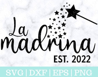 La Madrina SVG, The Godmother, Established 2022, Baptism Svg, Christening svg, godmother wand with stars svg, gift svg, Cricut cut file