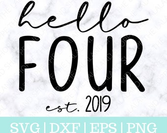 Hello four SVG, Hello 4, Established 2019 svg, Est 2019 Svg, Fourth Birthday Svg, Kid's Birthday svg, 4th bday t-shirt design, Child's shirt