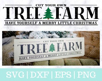 Kerst SVG, Tree Farm svg, Christmas Tree svg, Christmas Tree Farm svg, Have yourself a Merry Little Christmas svg, Holiday svg, Sign svg