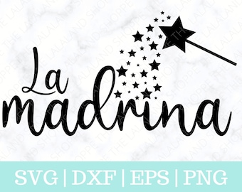 Madrina SVG, la madrina png, The Godmother svg, Baptism Svg, Christening svg, godmother wand with stars svg, gift svg, Cricut cut file