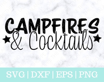 Camping SVG, Campfires and Cocktails svg, Camper svg, Campfire svg, Summer svg, Camping cut file, Camping Hoodie svg, Camping shirt svg