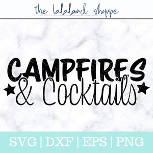 Camping SVG, Campfires and Cocktails svg, Camper svg, Campfire svg, Summer svg, Camping cut file, Camping Hoodie svg, Camping shirt svg