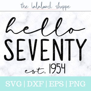 70º aniversário svg Olá Setenta SVG Olá 70 svg Fundado em 1954 svg Setenta aniversário svg design de camiseta de 70º aniversário camisas de viagem para festa