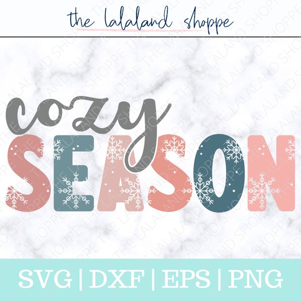 Cozy Season SVG, Snow svg, Winter svg, Fall svg, Snowflake svg, Christmas season, sublimation png, Snowflake clipart, Winter Saying Design