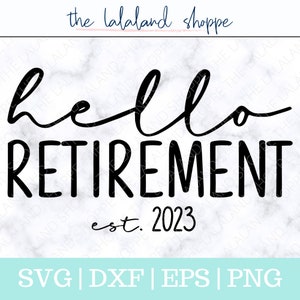 May include: Black and white text graphic that reads "hello retirement est. 2023".
