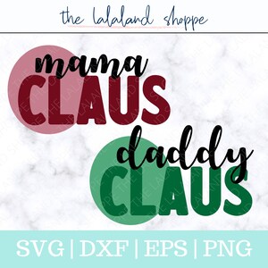 Christmas SVG, Mama Claus svg, Daddy Claus svg, Holiday svg, Christmas shirt svg, mama Claus png, svg files for Cricut, funny tshirt design