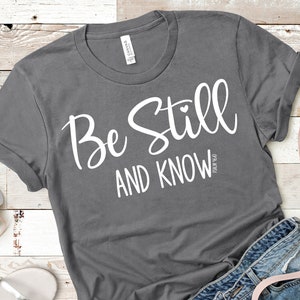 Be Still and Know SVG - Be Still Svg - Religious Svg - Bible Verse Svg - T-shirt svg - T Shirt Design Svg - Sign svg - Psalm 46:10 - Cricut