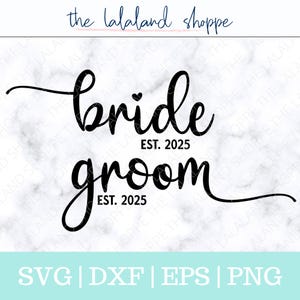 Bride Groom SVG 2025 Mr and Mrs Svg Est 2025 Wedding svg bride groom t-shirt svg bride svg groom svg established 2025 svg bridal shower png