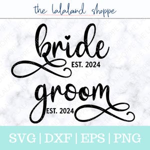 Bride and Groom SVG, Mr and Mrs Svg, Wedding svg, Reception svg, bride groom t-shirt svg, bride svg, groom svg, established 2024 svg, dxf