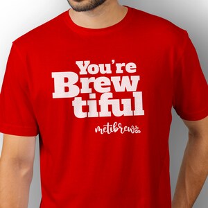 You Are Brewtiful, Coffee Gift, Coffee Shirt Women, Coffee Tee, Coffee Lovers, Unisex Coffee Shirt, Coffee t-shirt, Gift For Mom and Dad