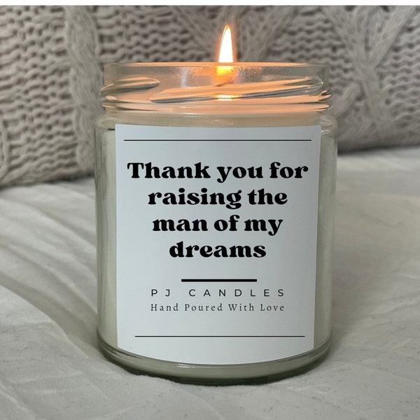 Thank you for raising the man of my dreams candle Mother In Law gifts Father in Law gifts In law gifts Mother in Law Christmas Candle