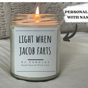 Custom Fart Candle, Light When (name) farts, Funny Candle Gift Ideas, Gift for Him, Gift for Dad, Gift for Boyfriend