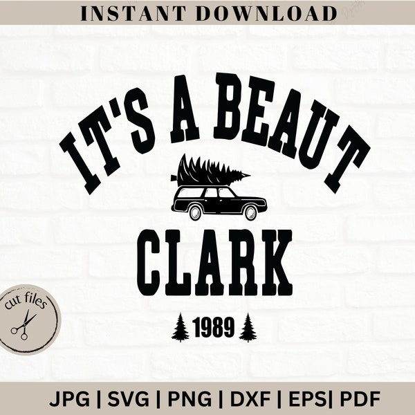 It's A Beaut Clark Svg Png, It's A Beaut Clark Png, It's A Beaut Clark Shirt, Clark Svg, Clark Png, You Serious Clark Png, Digital Download